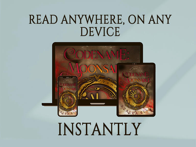 A phone, tablet, and laptop with the Codename Moonsable Ebook on their screens. Text that says "READ ANYWHERE, ON ANY DEVICE INSTANTLY"