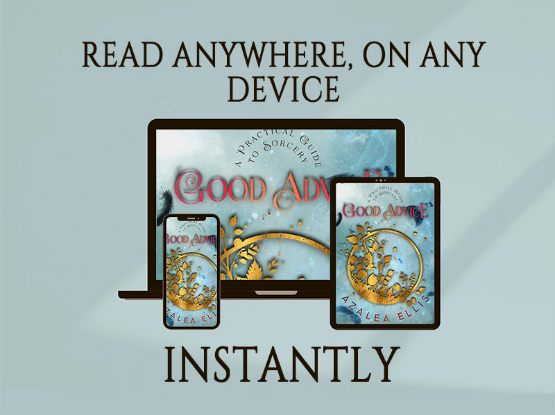 A phone, tablet, and laptop with the Good Advice Ebook on their screens. Text that says "READ ANYWHERE, ON ANY DEVICE INSTANTLY"