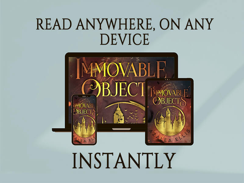 A phone, tablet, and laptop with the Immovable Objects Ebook on their screens. Text that says "READ ANYWHERE, ON ANY DEVICE INSTANTLY"