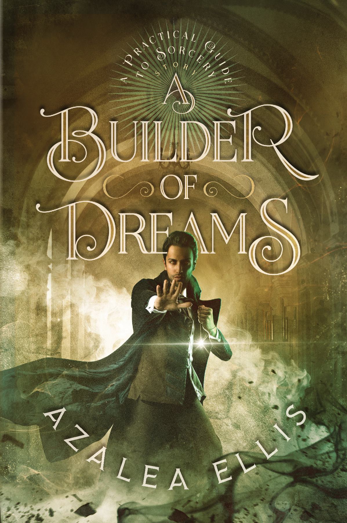 A Builder of Dreams (A Practical Guide to Sorcery Book 6)[PAPERBACK]
