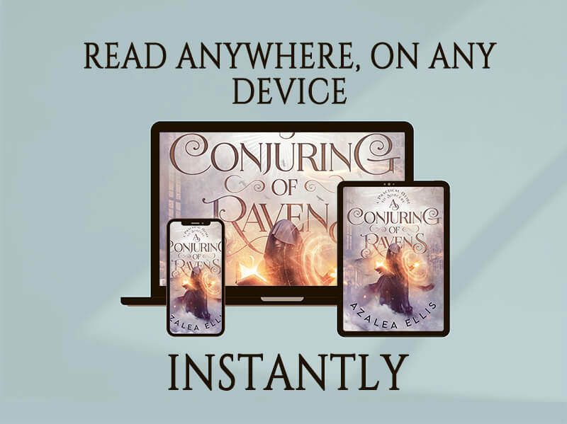 A phone, tablet, and laptop with the A Conjuring of Ravens Ebook on their screens. Text that says "READ ANYWHERE, ON ANY DEVICE INSTANTLY"